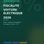 Fiscalité Voiture Électrique 2026